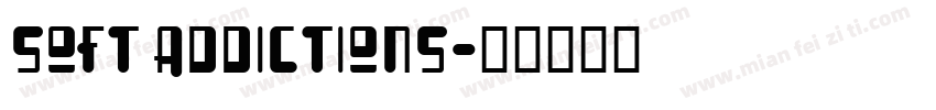 SOFT ADDICTIONS字体转换
